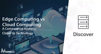 Edge Computing vs Cloud Computing | A Comparative Analysis